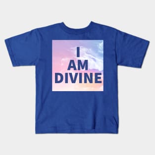 I Am Divine Kids T-Shirt